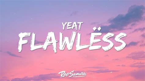 flawless yeat lyrics|More.